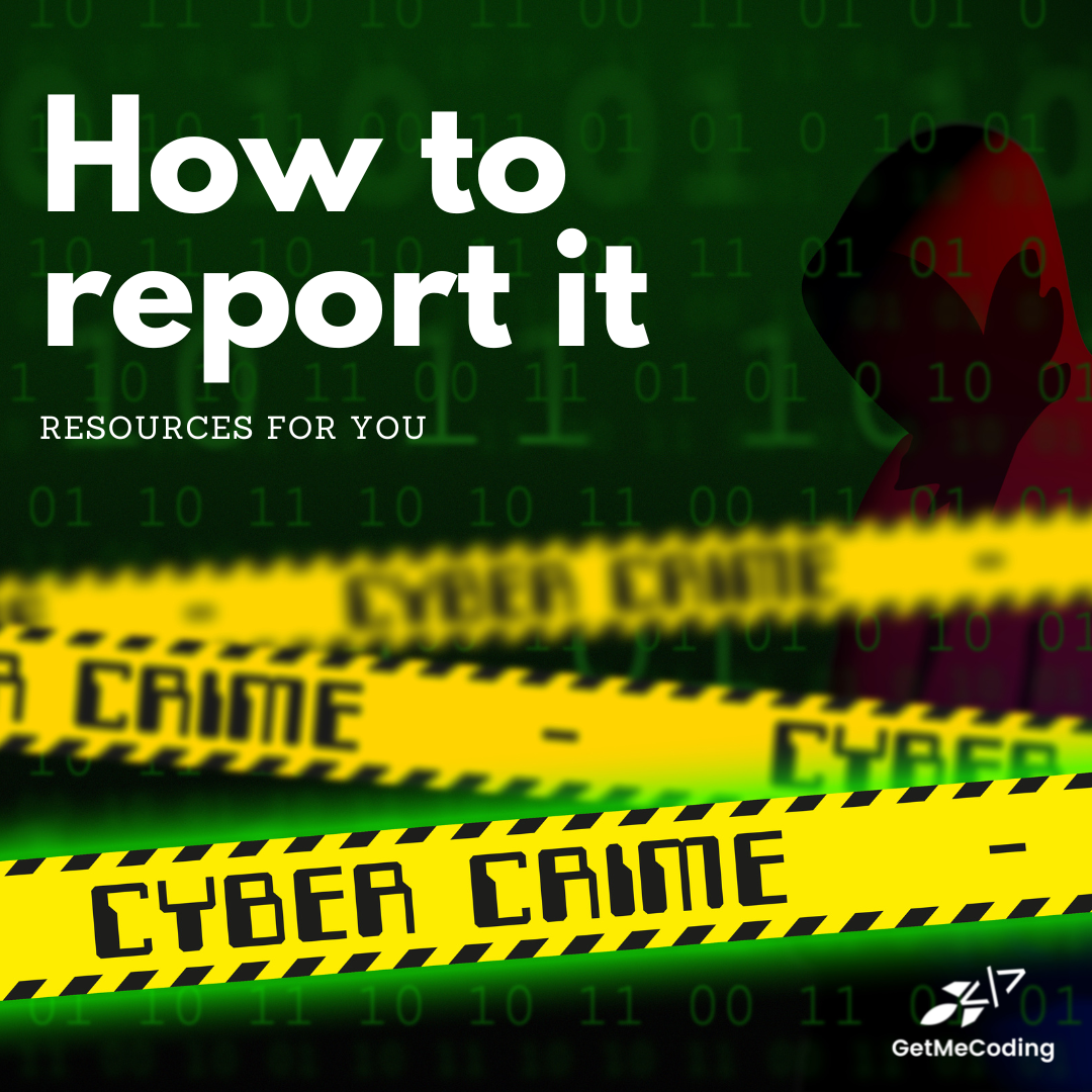 how-to-report-a-cyber-crime-get-me-coding